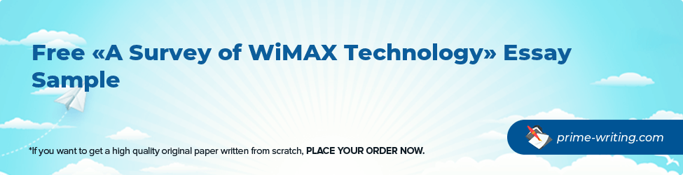 A Survey of WiMAX Technology