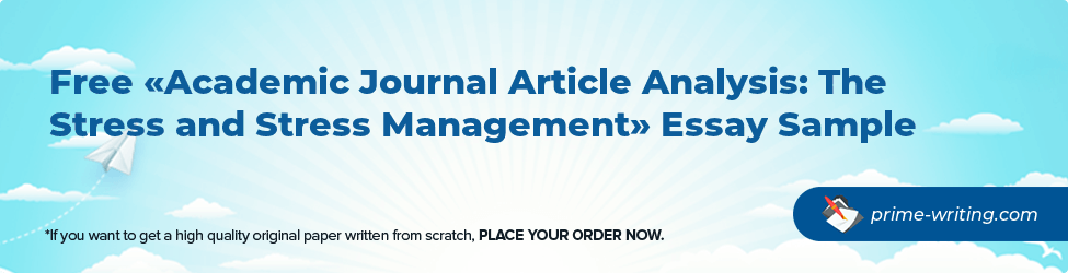 Academic Journal Article Analysis: The Stress and Stress Management