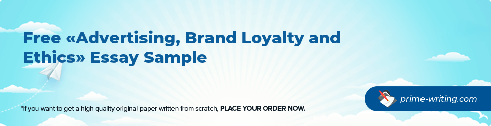 Advertising, Brand Loyalty and Ethics