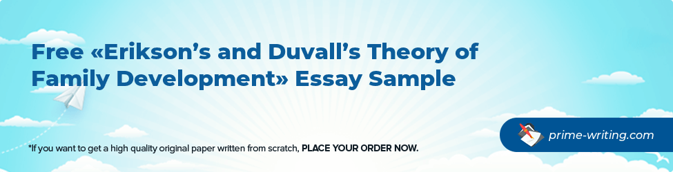 Erikson’s and Duvall’s Theory of Family Development