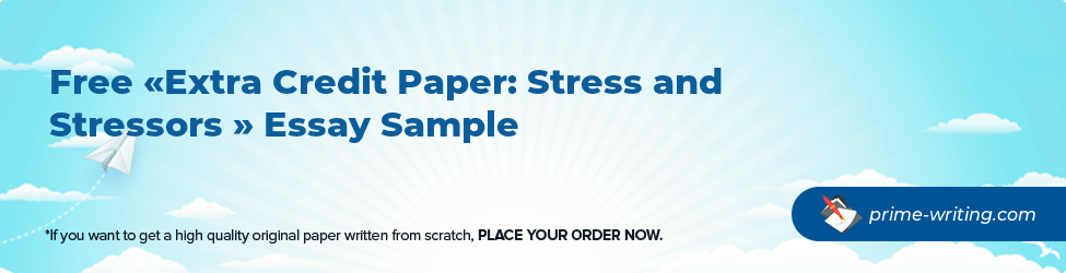 Extra Credit Paper: Stress and Stressors 