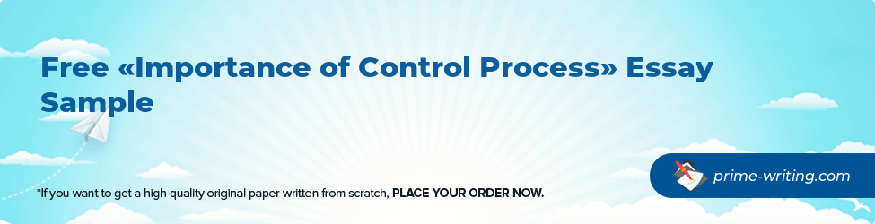 Importance of Control Process