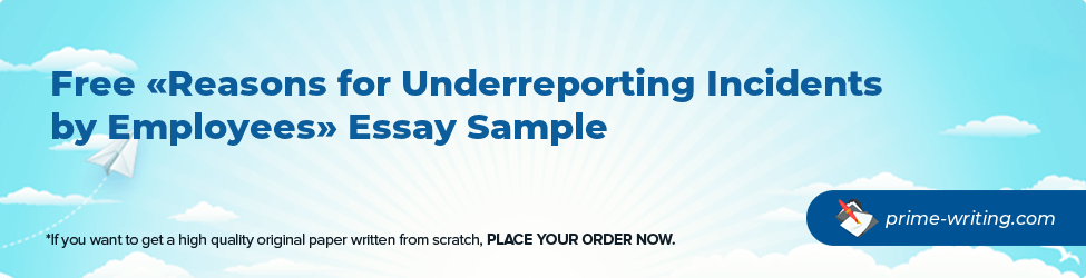 Reasons for Underreporting Incidents by Employees