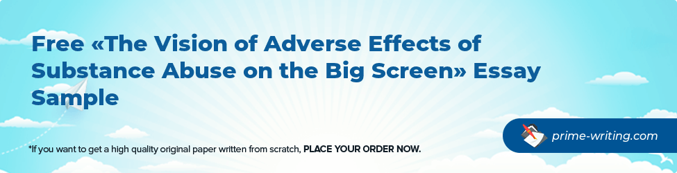 The Vision of Adverse Effects of Substance Abuse on the Big Screen